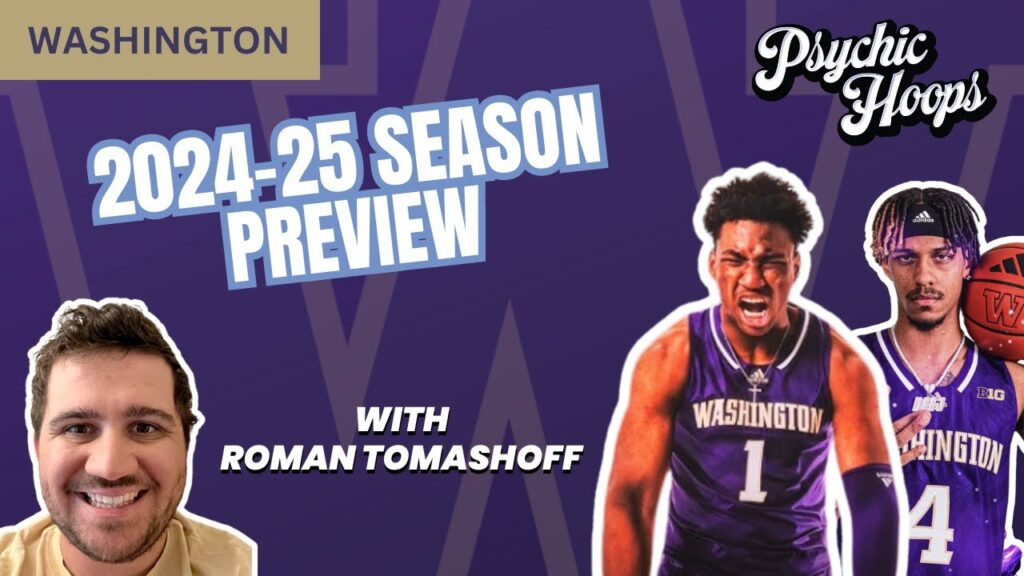 washington team preview 2024 25 college basketball