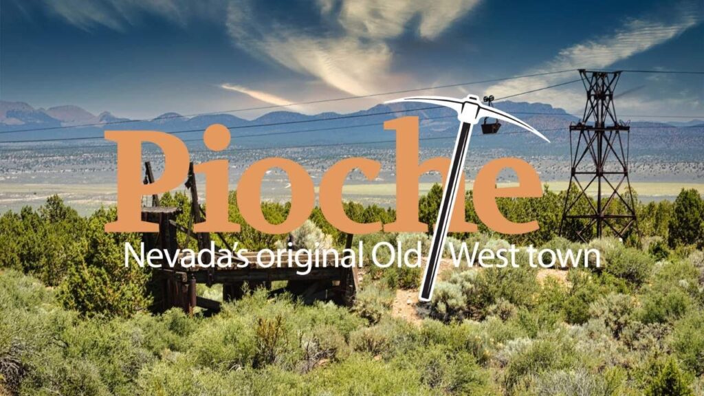 welcome to pioche nevada the wildest town in the west