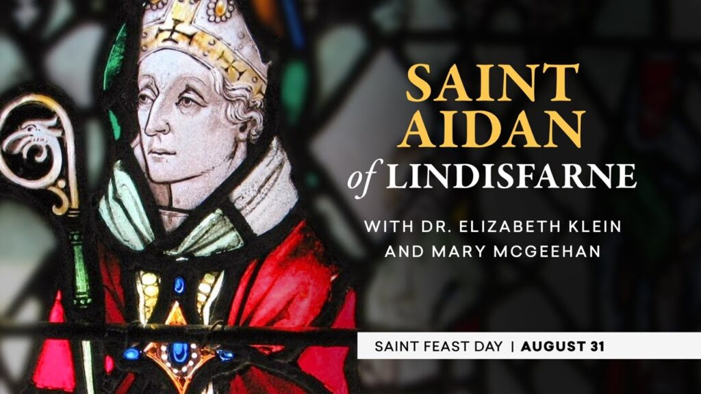 who is saint aidan of lindisfarne the catholic saints podcast