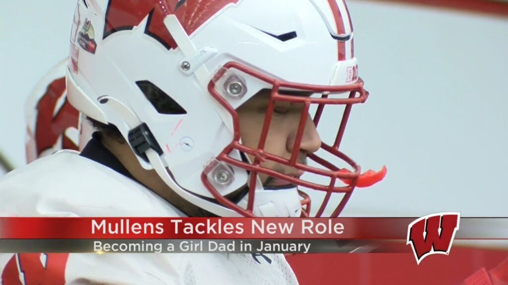 wisconsin defensive end isaiah mullens looks forward to being a girl dad