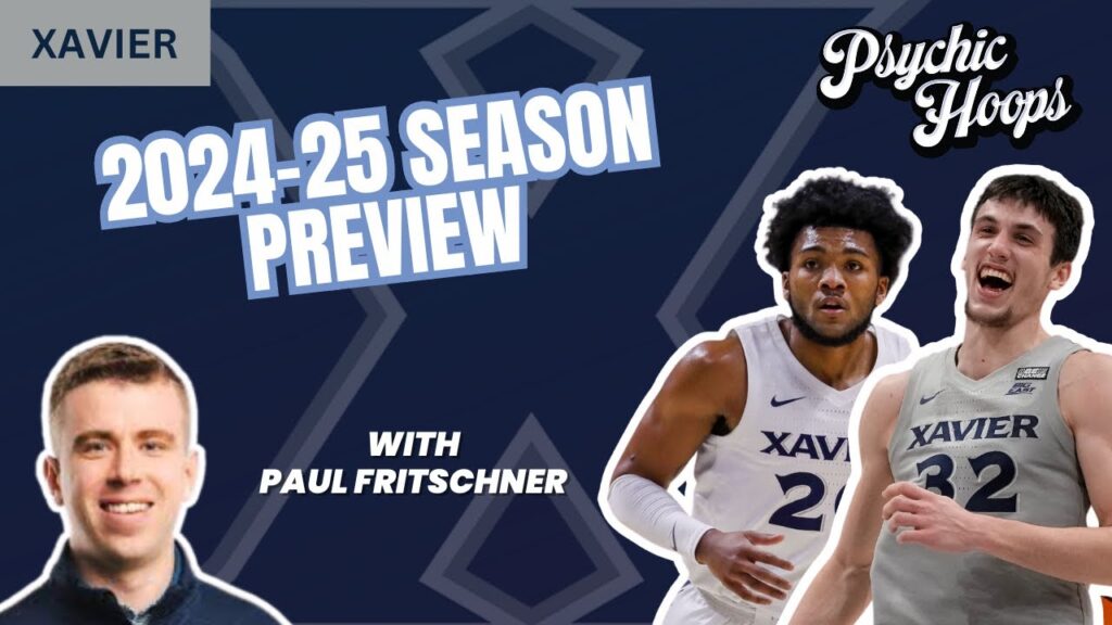 xavier team preview 2024 25 college basketball