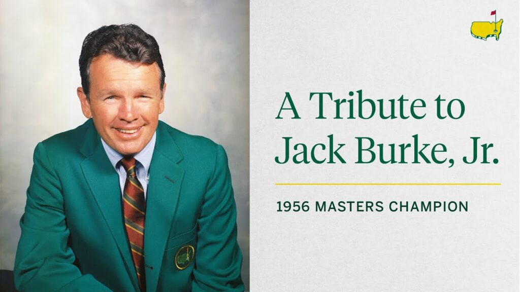 a tribute to 1956 masters champion jack burke jr