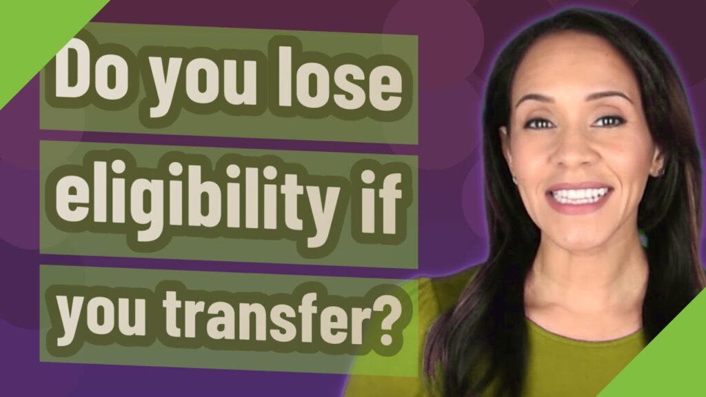 do you lose eligibility if you transfer 1