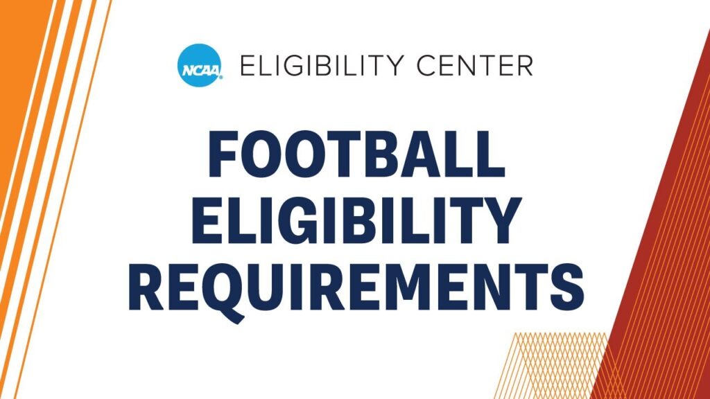 ncaa football eligibility requirements