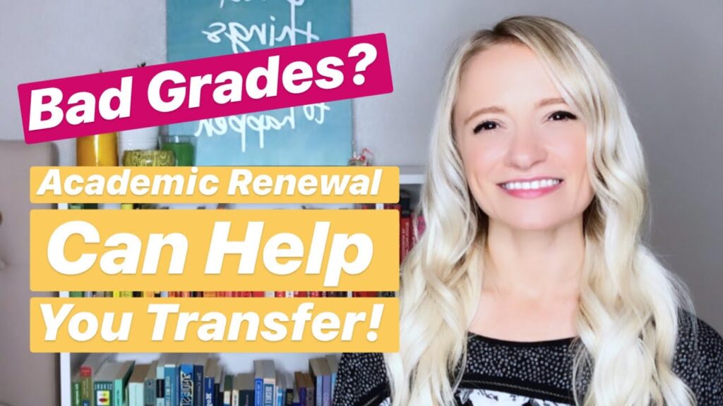 bad grades how academic renewal can help you transfer