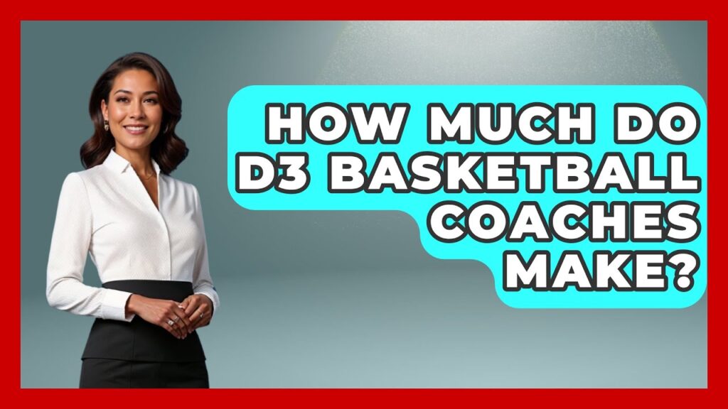 how much do d3 basketball coaches make the basketball xpert