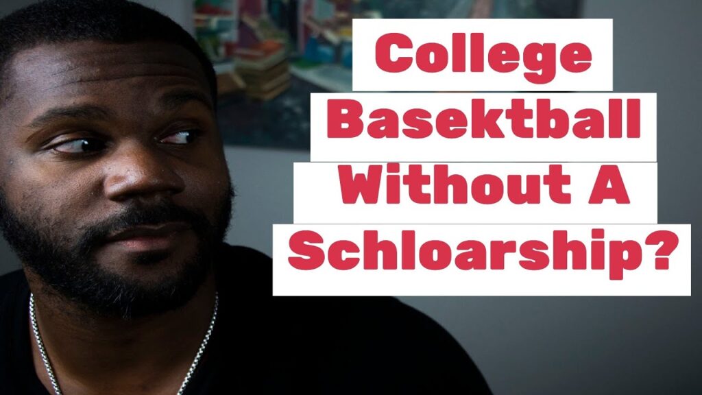 how to play college basketball without a scholarship 5 things you need to know