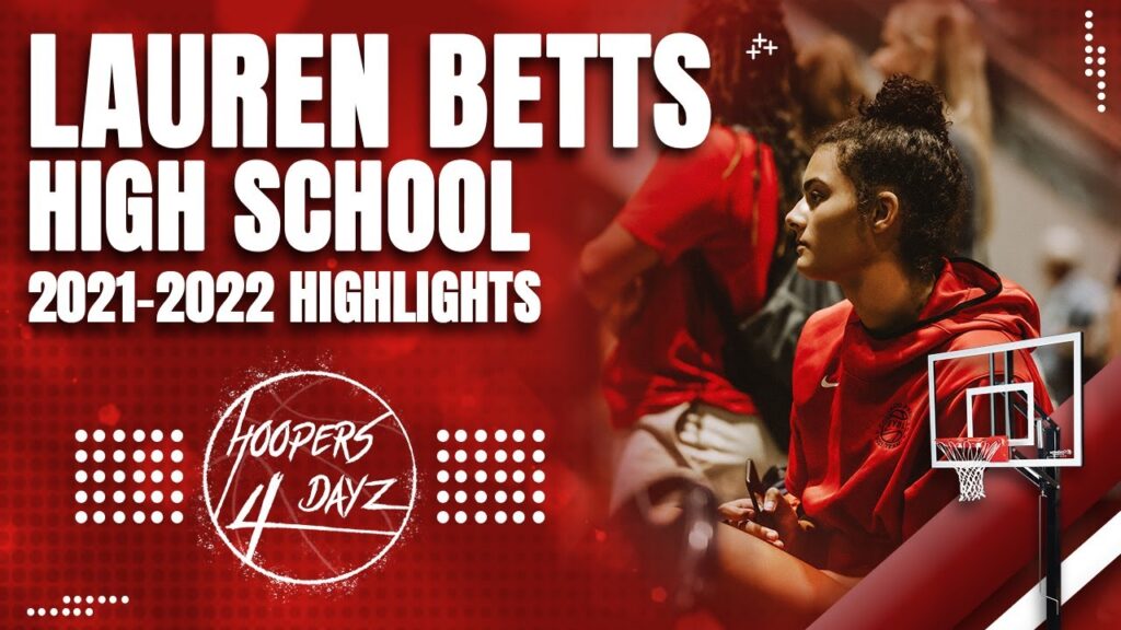 lauren betts high school senior year highlights