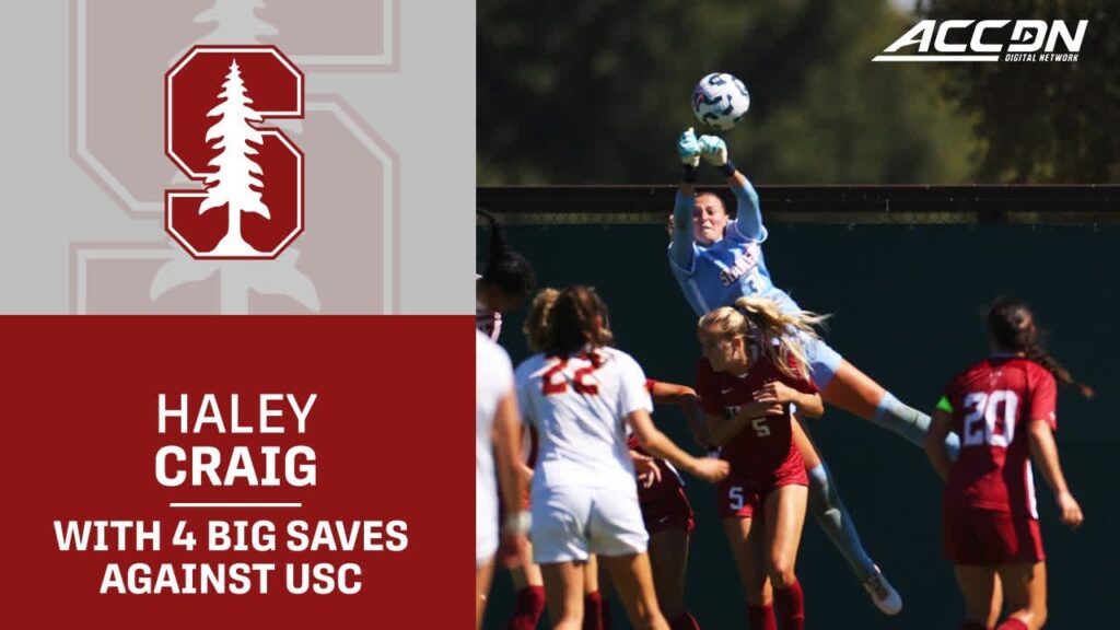 stanford goalkeeper haley craig with 4 big saves against usc