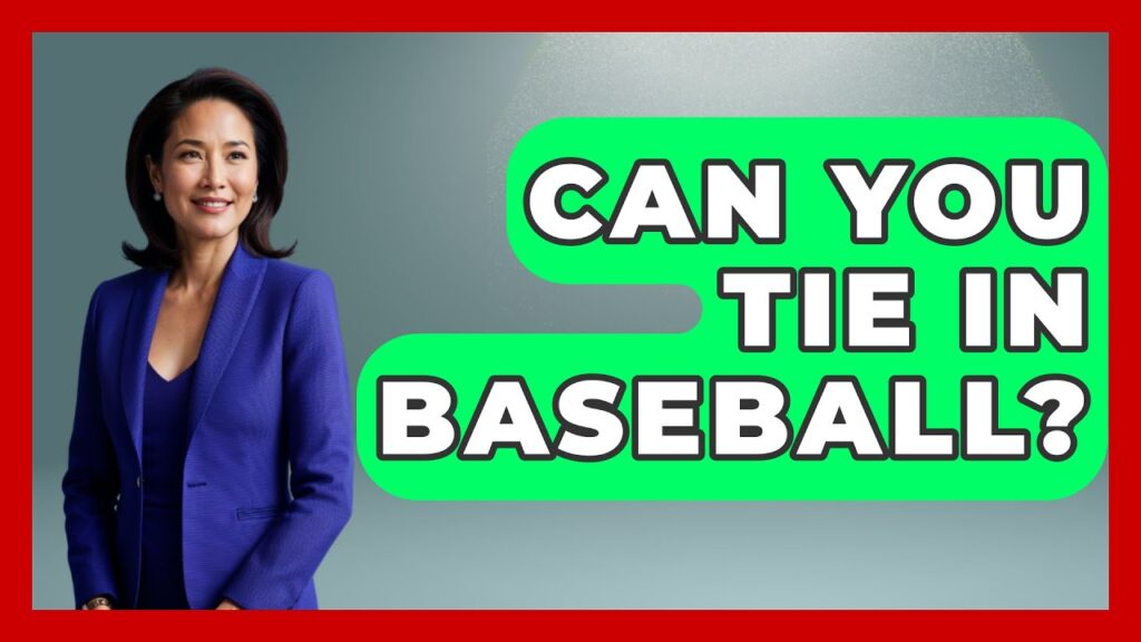 can you tie in baseball the baseball xpert