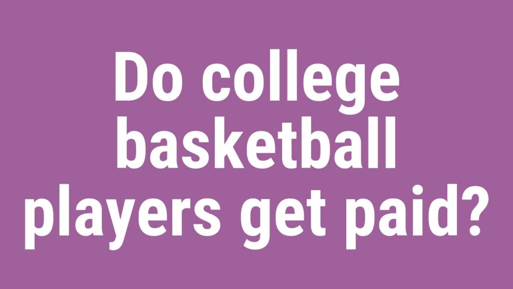 do college basketball players get paid