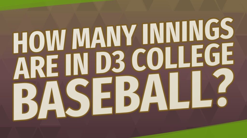 how many innings are in d3 college baseball